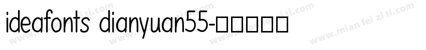 ideafonts dianyuan55字体转换